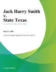 Jack Harry Smith v. State Texas sinopsis y comentarios