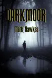 Darkmoor synopsis, comments