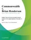Commonwealth v. Brian Henderson synopsis, comments
