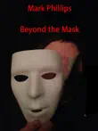 Beyond the Mask synopsis, comments