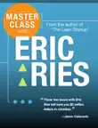 Master Class with Eric Ries synopsis, comments