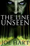 The Line Unseen synopsis, comments