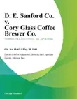 D. E. Sanford Co. V. Cory Glass Coffee Brewer Co. synopsis, comments