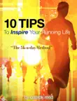 10 Tips To Inspire Your Running Life synopsis, comments