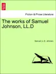 The works of Samuel Johnson, LL.D Vol. IV. synopsis, comments