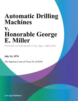 automatic drilling machines v. honorable george e. miller book cover image