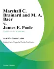 Marshall C. Brainard and M. A. Baer v. James E. Poole synopsis, comments