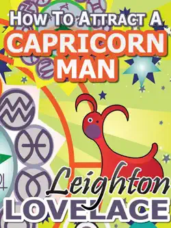 how to attract a capricorn man - the astrology for lovers guide to understanding capricorn men, horoscope compatibility tips and much more book cover image
