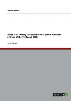 varieties of literary interpretations of jazz in american writings of the 1950s and 1960s book cover image