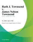 Ruth J. Townsend v. James Nelson Townsend synopsis, comments