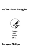 A Chocolate Smuggler synopsis, comments