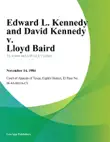 Edward L. Kennedy and David Kennedy v. Lloyd Baird synopsis, comments