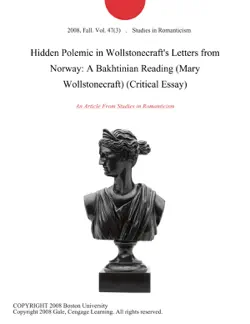 hidden polemic in wollstonecraft's letters from norway: a bakhtinian reading (mary wollstonecraft) (critical essay) imagen de la portada del libro