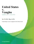 United States v. Vaughn synopsis, comments