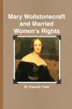 Mary Wollstonecraft and Married Womens Rights sinopsis y comentarios