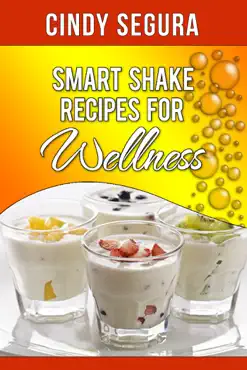 smart shake recipes for wellness imagen de la portada del libro