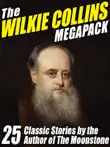 The Wilkie Collins Megapack synopsis, comments