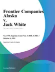 Frontier Companies Alaska v. Jack White sinopsis y comentarios
