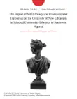 The Impact of Self-Efficacy and Prior Computer Experience on the Creativity of New Librarians in Selected Universities Libraries in Southwest Nigeria. sinopsis y comentarios