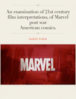 an examination of 21st century film interpretations, of marvel post war american comics. imagen de la portada del libro