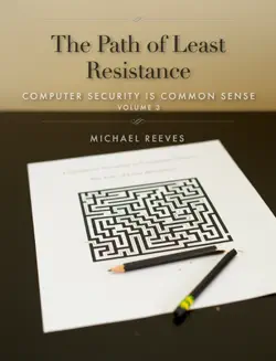 the path of least resistance: computer security is common sense book cover image