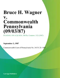 bruce h. wagner v. commonwealth pennsylvania book cover image
