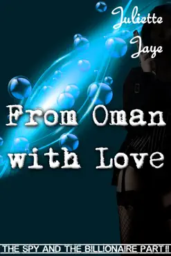from oman with love (the spy and the billionaire part 2) (a romance spy thriller) book cover image