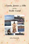 Cassie, James and Ella and the Trolls Curse synopsis, comments