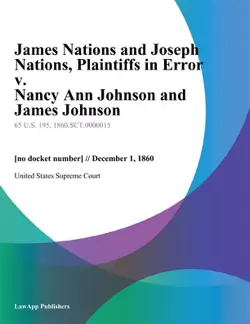 james nations and joseph nations, plaintiffs in error v. nancy ann johnson and james johnson book cover image