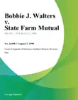 Bobbie J. Walters v. State Farm Mutual synopsis, comments