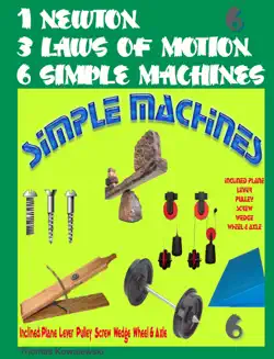 1 newton 3 laws of motion 6 simple machines 6 book cover image