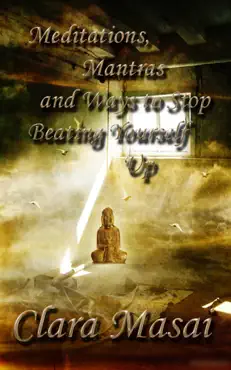 meditations, mantras and ways to stop beating yourself up book cover image