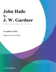 John Haile v. J. W. Gardner synopsis, comments