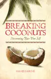 Breaking Coconuts - Discovering Your True Self synopsis, comments