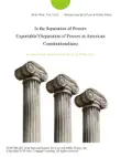 Is the Separation of Powers Exportable?(Separation of Powers in American Constitutionalism) sinopsis y comentarios