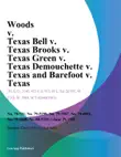 Woods v. Texas Bell v. Texas Brooks v. Texas Green v. Texas Demouchette v. Texas and Barefoot v. Texas synopsis, comments