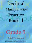 Decimal Multiplication Practice Book 1, Grade 5 synopsis, comments