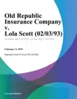Old Republic Insurance Company v. Lola Scott synopsis, comments