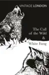 The Call of the Wild and White Fang synopsis, comments