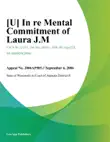 In re Mental Commitment of Laura J.M. sinopsis y comentarios