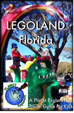 legoland florida 2012: a planet explorers travel guide for kids book cover image