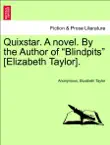 Quixstar. A novel. By the Author of “Blindpits” [Elizabeth Taylor]. Vol. II sinopsis y comentarios