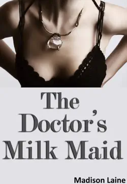 the doctor's milk maid (human cow lactation erotica) book cover image