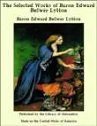 The Selected Works of Baron Edward Bulwer Lytton sinopsis y comentarios