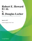 Robert E. Howard Et Al. v. B. Douglas Lecher sinopsis y comentarios