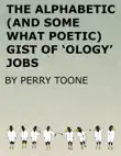 The Alphabetic (and Somewhat Poetic) Gist of 'Ology' Jobs sinopsis y comentarios