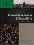 The Tennessee Tech Tuba Ensemble and R. Winston Morris synopsis, comments
