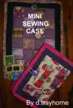 Mini Sewing Case synopsis, comments