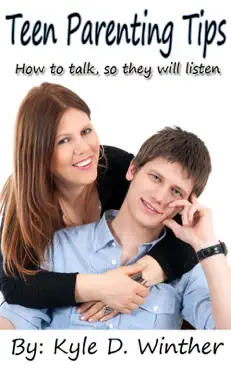 teen parenting-get your teen to listen to you book cover image