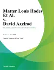 Matter Louis Hodes Et Al. v. David Axelrod synopsis, comments